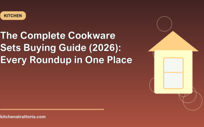 The Complete Cookware Sets Buying Guide (2026): Every Roundup in One Place